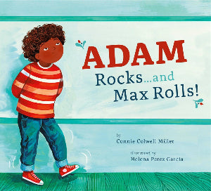 Adam Rocks…and Max Rolls!