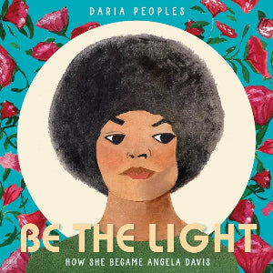 Be the Light : How She Became Angela Davis