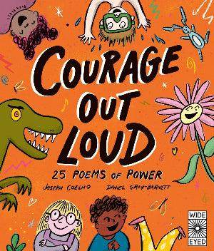 Courage Out Loud 25 Poems of Power