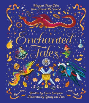Enchanted Tales : Magical Fairy Tales from Around the World
