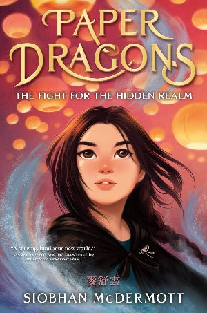 Paper Dragons : The Fight for the Hidden Realm