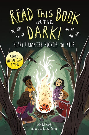 Read this Book in the Dark! Scary Campfire Stories for Kids
