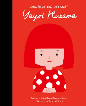 Little People, BIG DREAMS: Yayoi Kusama