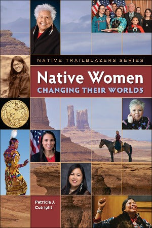 Native Women Changing Their Worlds