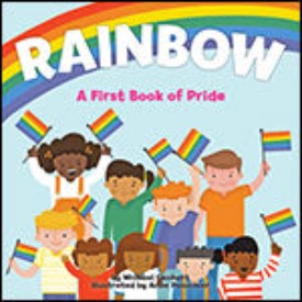 Rainbow: A First Book of Pride