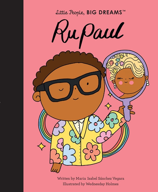 Little People, BIG DREAMS: Ru Paul