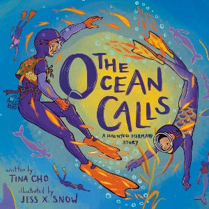 The Ocean Calls : A Haenyeo Mermaid Story