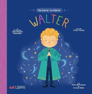 The Life of / La vida de Walter