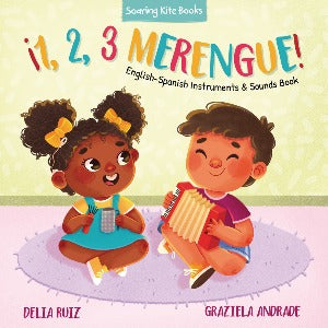 ¡1, 2, 3 Merengue! : English-Spanish Instruments & Sounds Book (Bilingual edition)