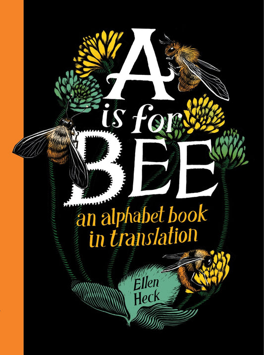 A is for Bee An alphabet book in translation