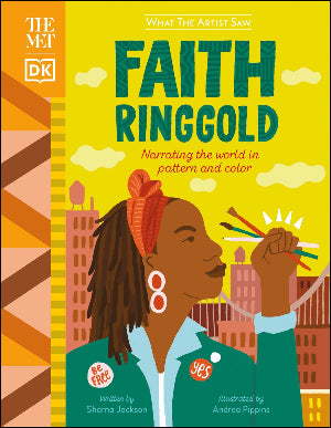 The Met Faith Ringgold : Narrating the World in Pattern and Color