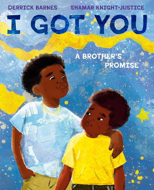 I Got You : A Brother's Promise