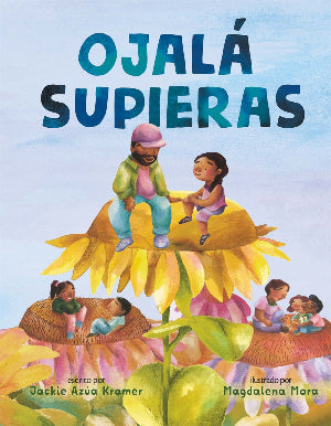 Ojalá supieras