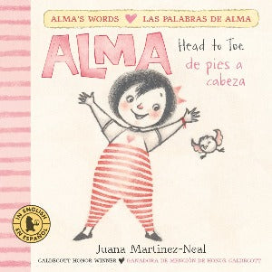 Alma, Head to Toe /Alma, de pies a cabeza (Bilingual edition)