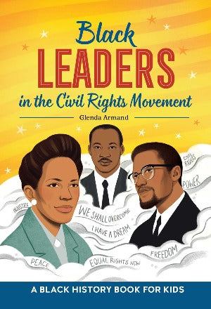 Black Leaders in the Civil Rights Movement : A Black History Book for Kids