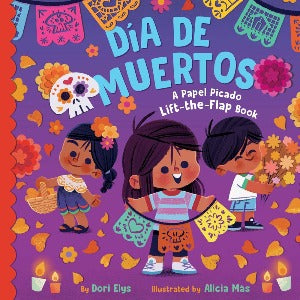 Día de Muertos : A Papel Picado Lift-the-Flap Book