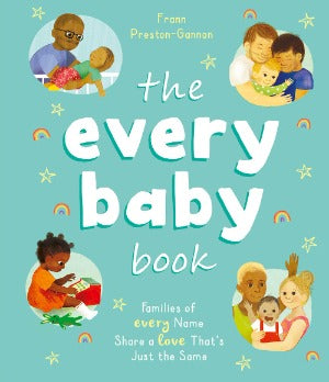The Every Baby Book : Families of Every Name Share a Love That’s Just the Same