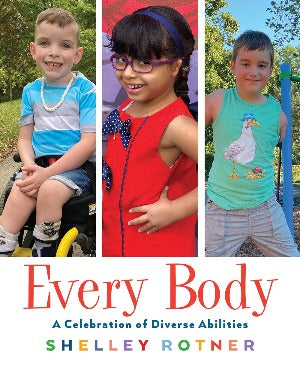 Every Body A Celebration of Diverse Abilities