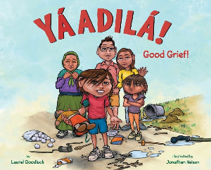 Yáadilá! : Good Grief!