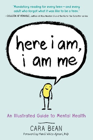 Here I Am, I Am Me : An Illustrated Guide to Mental Health