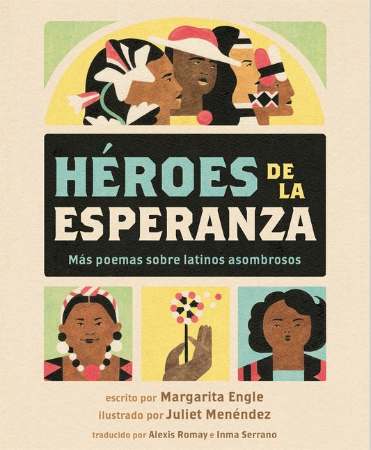 Héroes de la esperanza: Más poemas sobre latinos asombrosos