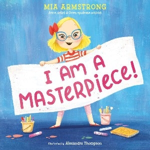 I Am a Masterpiece! : An Empowering Story About Inclusivity and Growing Up with Down Syndrome