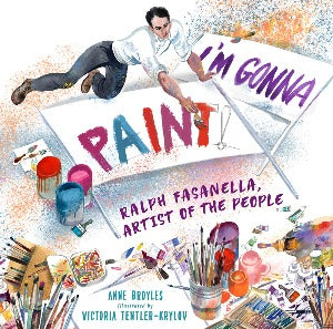 I'm Gonna Paint : Ralph Fasanella, Artist of the People