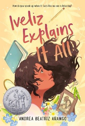 Iveliz Explains It All : (Newbery Honor Award Winner)