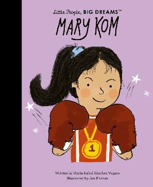 Little People Big Dreams Mary Kom