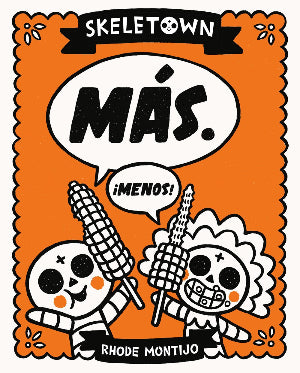 Skeletown: Más. ¡Menos!  (Bilingual edition)