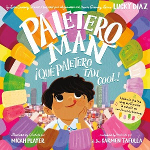 Paletero Man/¡Que Paletero tan Cool! : Bilingual English-Spanish