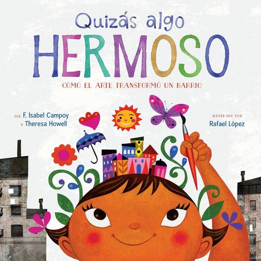 Quizás algo hermoso:  Cómo el arte transformó un barrio