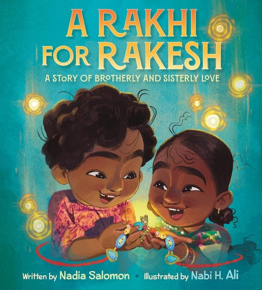 A Rakhi for Rakesh: A Story of Brotherly and Sisterly Love