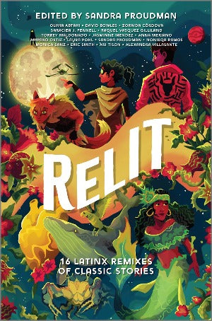 Relit : 16 Latinx Remixes of Classic Stories