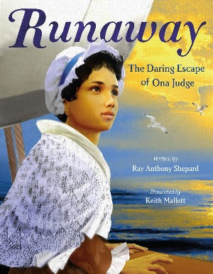 Runaway : The Daring Escape of Ona Judge