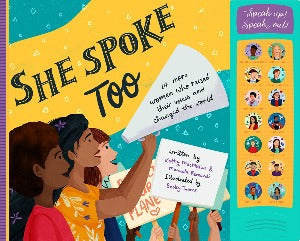 She Spoke Too: 14  More Women Who Raised Their Voices and Changed the World