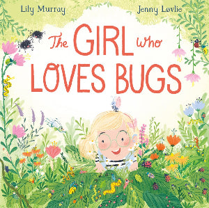 The Girl who Loves Bugs