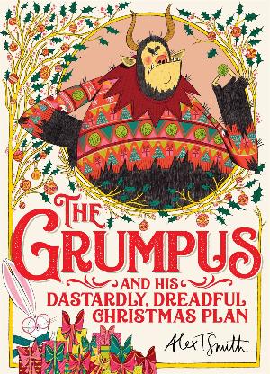 The Grumpus : And His Dastardly, Dreadful Christmas Plan