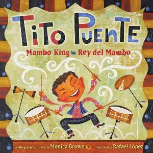 Tito Puente, Mambo King/Tito Puente, Rey del Mambo : Bilingual English-Spanish