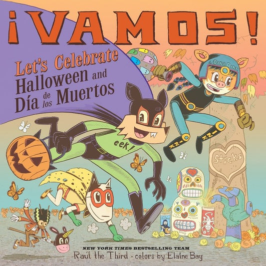 ¡Vamos! Let's Celebrate Halloween and Día de los Muertos : A Halloween and Day of the Dead Celebration