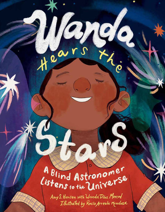 Wanda Hears the Stars : A Blind Astronomer Listens to the Universe