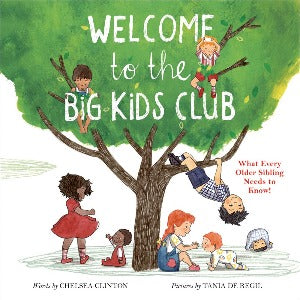Welcome to the Big Kids Club : What Every Older Sibling Needs to Know!