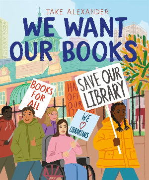 We Want Our Books : Rosa's Fight to Save the Library