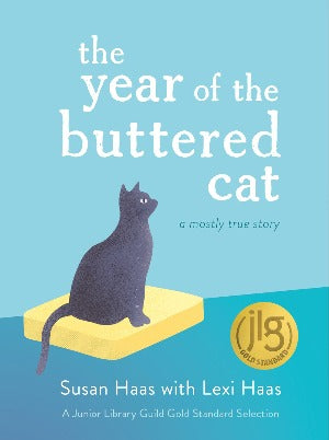 The Year of the Buttered Cat : A Mostly True Story