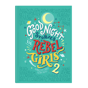 Good Night Stories for Rebel Girls 2