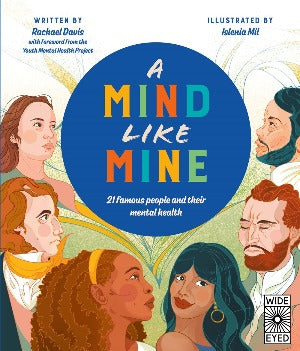 A Mind Like Mine : 21 famous people and their mental health