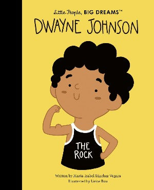 Little People, BIG DREAMS: Dwayne Johnson