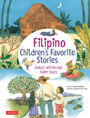 Filipino Children's Favorite Stories : Fables, Myths and Fairy Tales