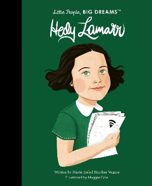 Little People, BIG DREAMS: Hedy Lamarr