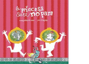 la princesa Sara no para